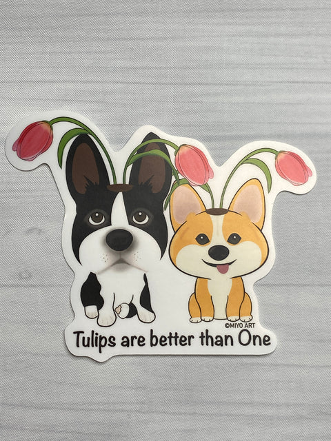Boston Terrier & Corgi Tulips are better than One Vinyl Sticker.