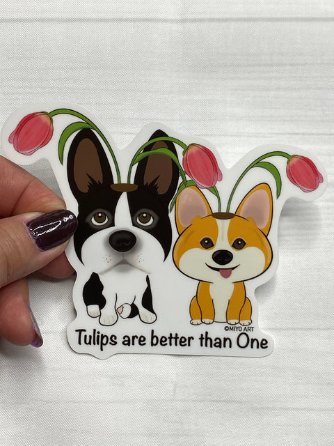 Boston Terrier & Corgi Tulips are better than One Vinyl Sticker.
