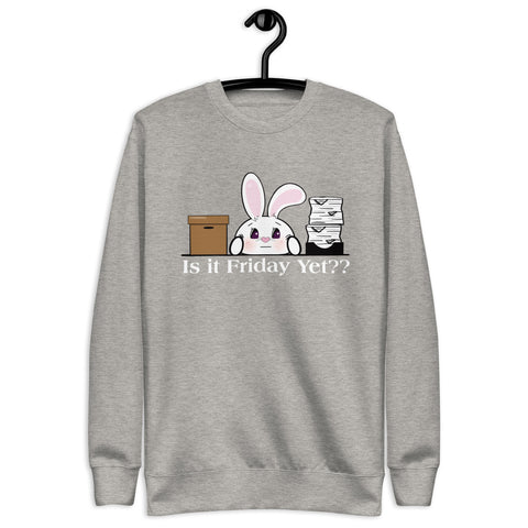 Bon-E Is it Friday Yet?? Unisex Premium Sweatshirt