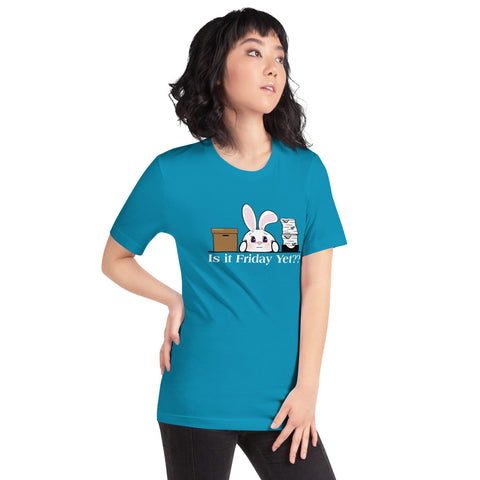 Bon-E Is it Friday Yet?? Unisex t-shirt