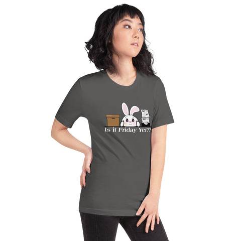 Bon-E Is it Friday Yet?? Unisex t-shirt