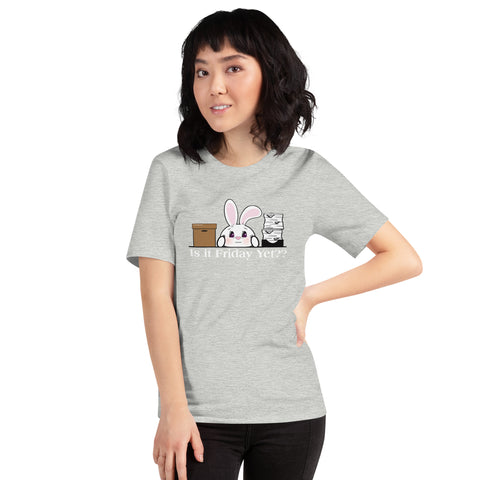 Bon-E Is it Friday Yet?? Unisex t-shirt