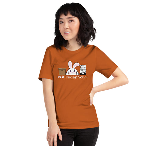 Bon-E Is it Friday Yet?? Unisex t-shirt