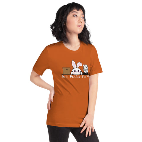 Bon-E Is it Friday Yet?? Unisex t-shirt