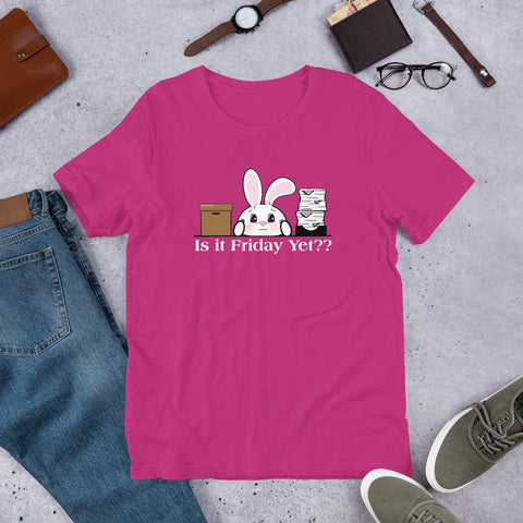 Bon-E Is it Friday Yet?? Unisex t-shirt