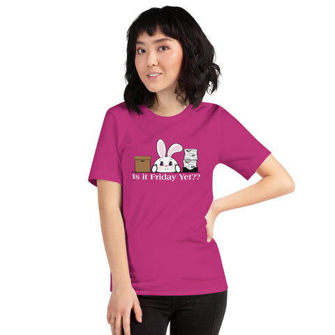 Bon-E Is it Friday Yet?? Unisex t-shirt