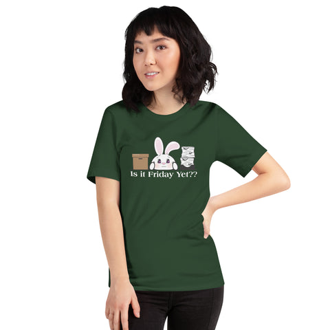 Bon-E Is it Friday Yet?? Unisex t-shirt
