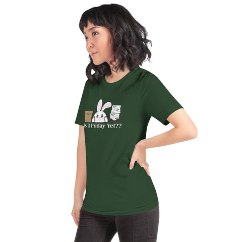 Bon-E Is it Friday Yet?? Unisex t-shirt
