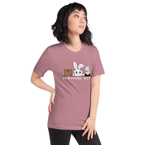 Bon-E Is it Friday Yet?? Unisex t-shirt