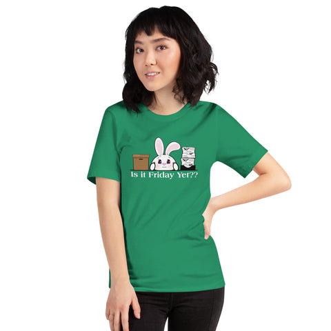 Bon-E Is it Friday Yet?? Unisex t-shirt