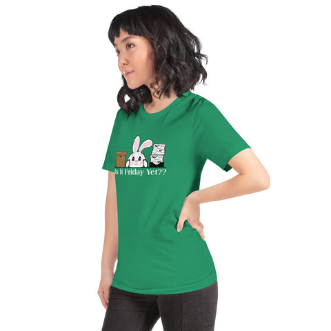 Bon-E Is it Friday Yet?? Unisex t-shirt