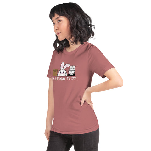 Bon-E Is it Friday Yet?? Unisex t-shirt